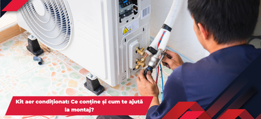 Kit aer condiționat: Ce conține și cum te ajută la montaj?