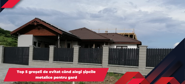 Top 5 greșeli de evitat când alegi șipcile metalice pentru gard