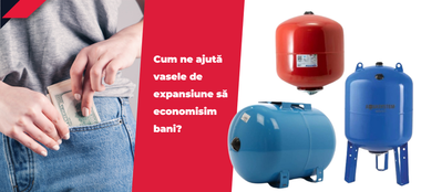 Cum ne ajută vasele de expansiune să economisim bani?