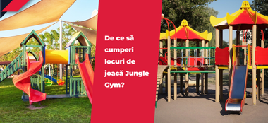 De ce să cumperi locuri de joacă Jungle Gym?