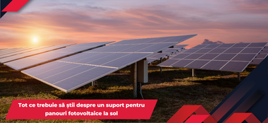 Tot ce trebuie să știi despre un suport pentru panouri fotovoltaice la sol