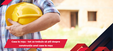 Casa la roșu - tot ce trebuie să știi despre construcția unei case la roșu