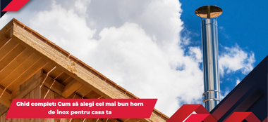 Ghid complet: Cum să alegi cel mai bun horn de inox pentru casa ta