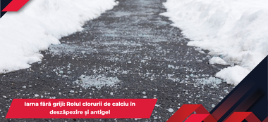 Iarna fără griji: Rolul clorurii de calciu în deszăpezire și antigel