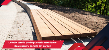 Confort termic pe timpul verii: materialele ideale pentru băncile din parcuri