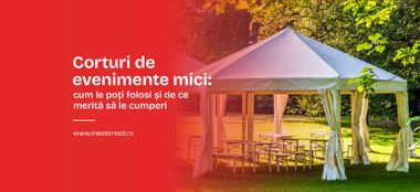 Corturi de evenimente mici: cum le poți folosi și de ce merită să le cumperi Corturi de evenimente mici: cum le poți folosi și de ce merită să le cumperi