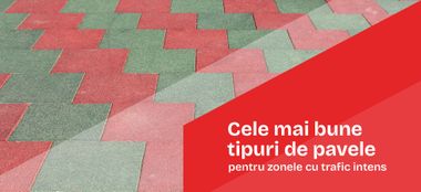 Cele mai bune tipuri de pavele pentru zonele cu trafic intens