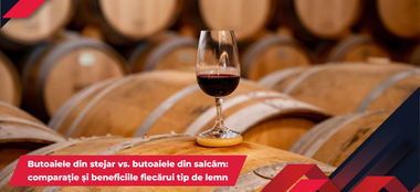 Butoaiele din stejar vs. butoaiele din salcâm: comparație și beneficiile fiecărui tip de lemn