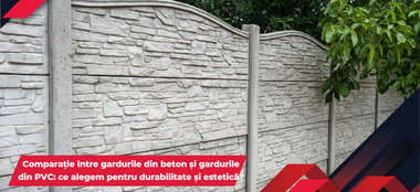 Comparație între gardurile din beton și gardurile din PVC: ce alegem pentru durabilitate și estetică?