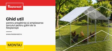 Ghid util pentru pregătirea și amplasarea țarcului pentru găini de la Meșterești