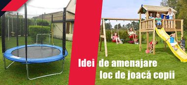 14 idei de amenajare a unui loc de joacă &icirc;n curte sau &icirc;n interior