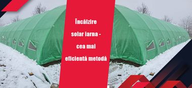 Încălzire solar iarna - cele mai eficiente sisteme încălzire solarii legume