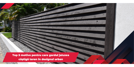 Top 5 motive pentru care gardul jaluzea c&acirc;știgă teren &icirc;n designul urban