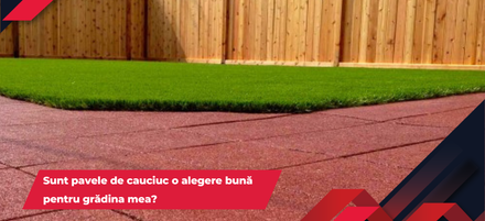 Sunt pavele de cauciuc o alegere bună pentru grădina mea?