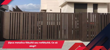 Șipca metalica fălțuită sau nefălțuită. Ce să alegi?