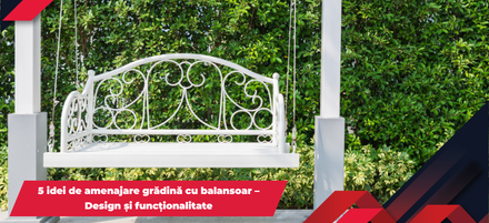 5 idei de amenajare grădină cu balansoar – Design și funcționalitate 5 idei de amenajare grădină cu balansoar – Design și funcționalitate