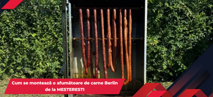 Cum se montează o afumătoare de carne Berlin de la Meșterești
