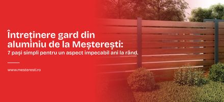 Întreținere gard din aluminiu de la Meșterești: 7 pași simpli pentru un aspect impecabil ani la rând Întreținere gard din aluminiu de la Meșterești: 7 pași simpli pentru un aspect impecabil ani la rând