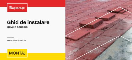 Ghid de instalare pavele cauciuc