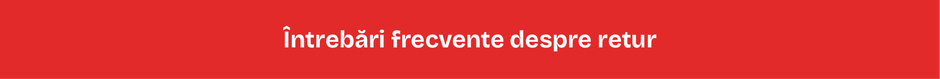 Întrebări frecvente despre retur Meșterești Întrebări frecvente despre retur Meșterești