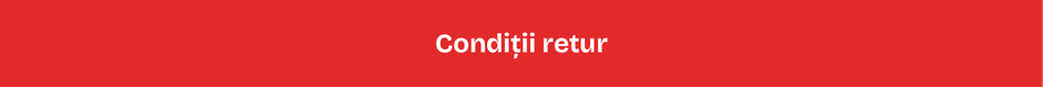 Condiții retur Meșterești Condiții retur Meșterești
