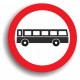 Indicator de reglementare - Accesul interzis autobuzelor 60 cm